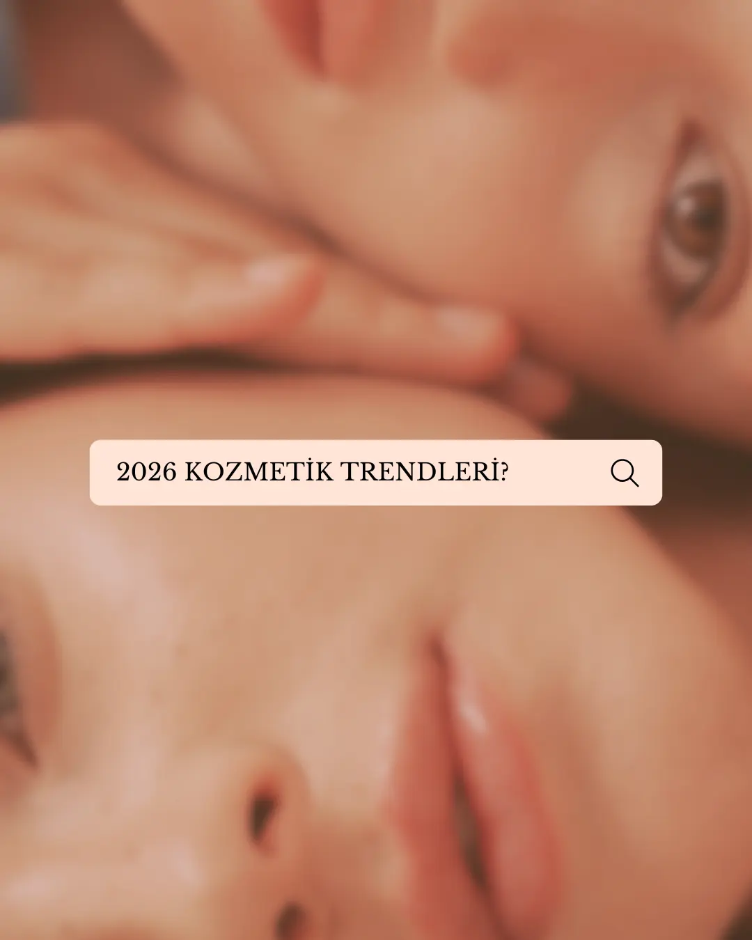 2026 Kozmetik Trendleri